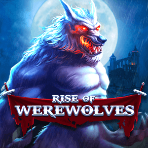 RISE OF WEREWOLVES SPADEGAMING slotxo247 ฝาก ถอน