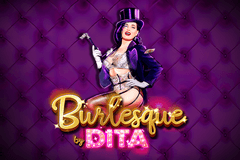 Burlesque by Dita Microgaming slotxo247 สมัครสมาชิก