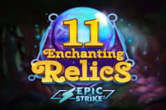 11 Enchanting Relics Microgaming slotxo247 สมัครสมาชิก