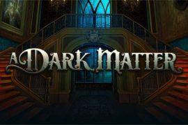 A Dark Matter Microgaming slotxo247 สมัครสมาชิก