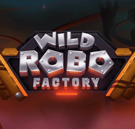 Wild Robo Factory สล็อตค่ายเกม Yggdrasil Gaming เว็บสล็อต XOSLOT เครดิตฟรี