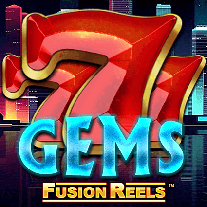 777 Gems Fusion Reels สล็อตแตกง่าย KA GAMING slotxo247 ฝาก ถอน